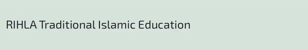RIHLA Traditional Islamic Education